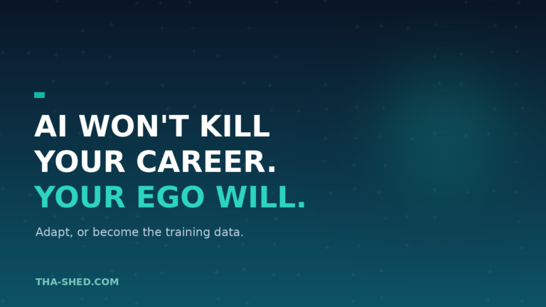 AI Won't Kill Your Career. Your Ego Will. - Adapt, or become the training data.