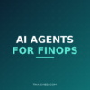 AI agents for FinOps, dark navy and teal Tha-Shed branded graphic with plus pattern