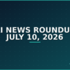 AI news roundup July 10 2026, dark navy and teal Tha-Shed branded graphic with plus pattern