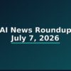 AI news roundup July 7 2026, dark navy and teal Tha-Shed branded graphic with plus pattern