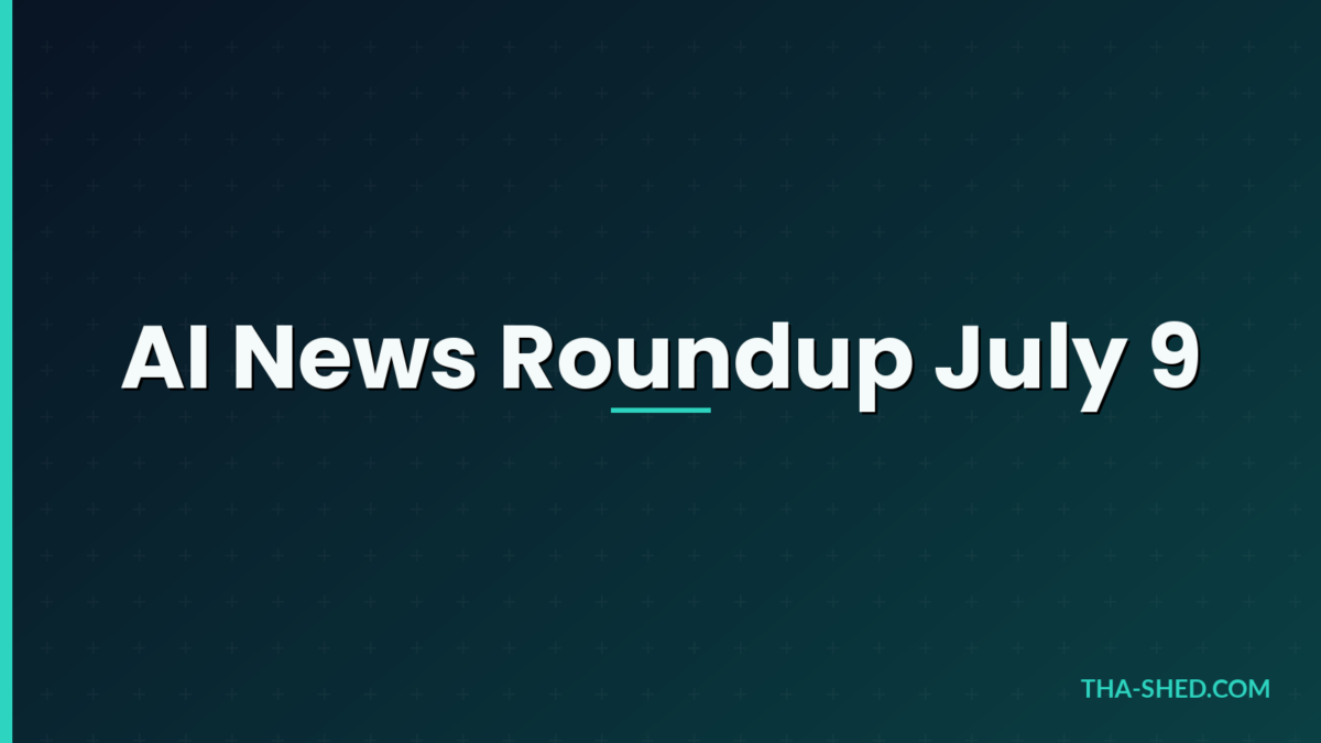 AI news roundup July 9 2026 dark navy and teal graphic