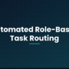 Automated role-based task routing workflow diagram for DevOps teams