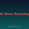 AI news roundup July 24 2026 featured graphic