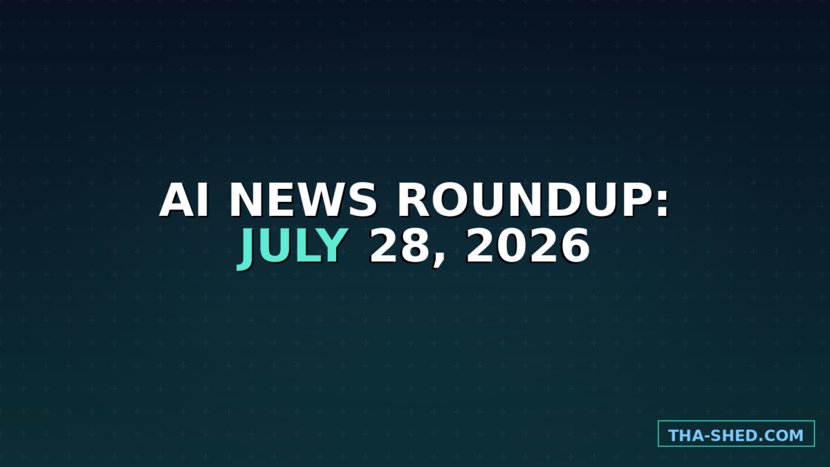 AI news roundup July 28 2026 dark tech background
