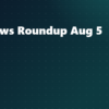 AI News Roundup August 5 2026 featured image