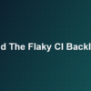 Automated test triage workflow for flaky CI backlog, tha-shed.com