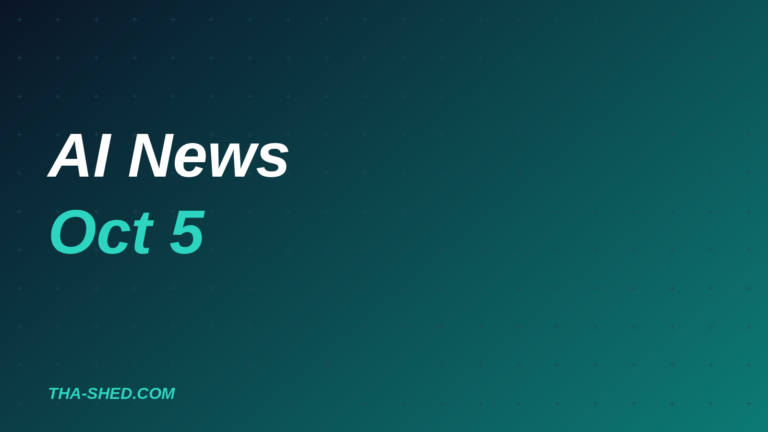 AI news roundup October 5 featured image, tha-shed.com