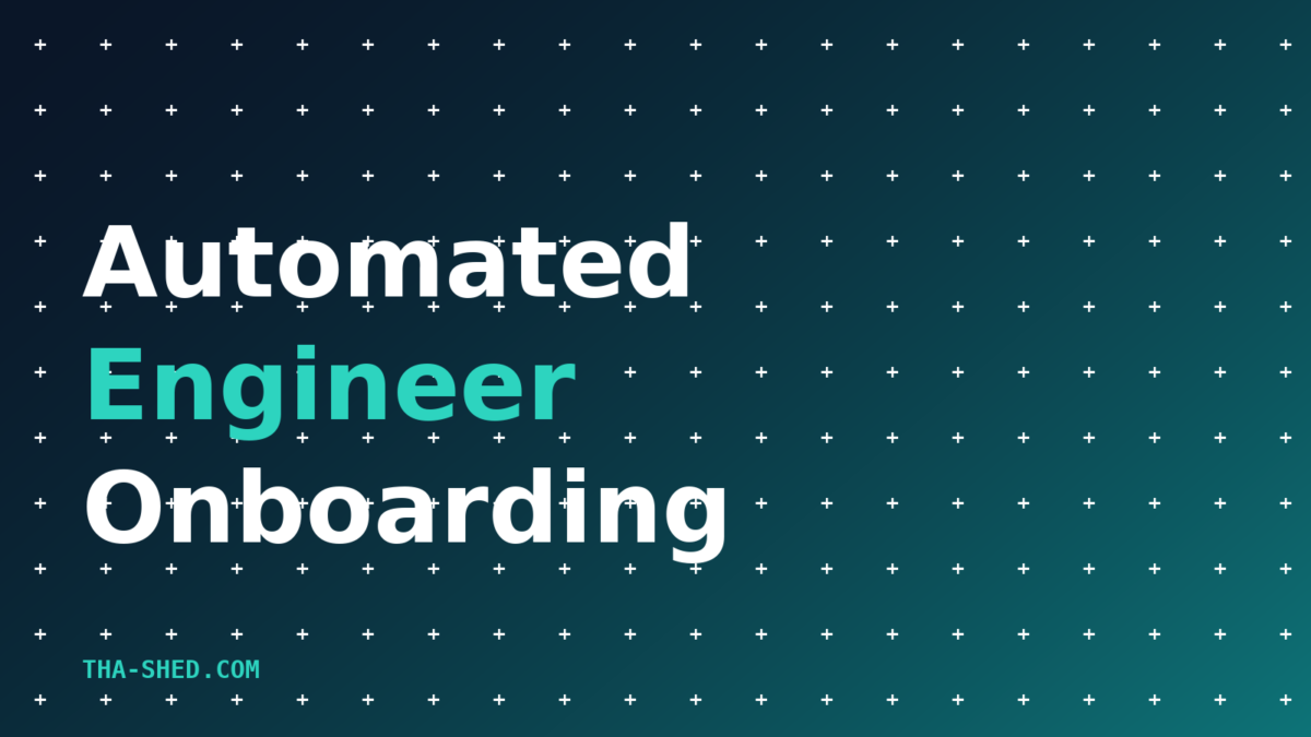 Automated engineer onboarding workflow providing day-one access